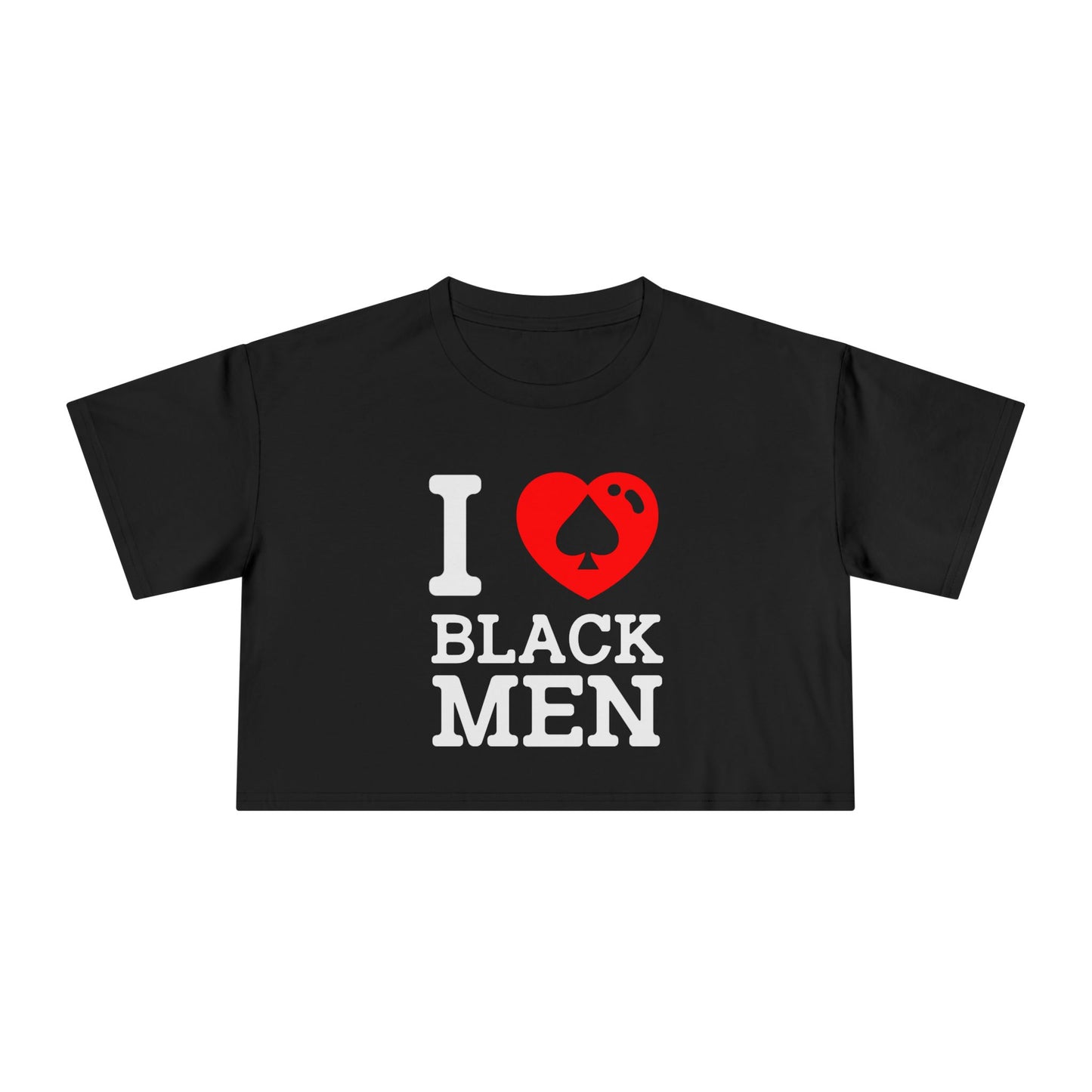 I Love Black Men Crop Top | Qos BBC Queen of spades hotwife cuckold qos clothing cuckold clothing bbc Only Qos Lingerie BBC clothing BNWO