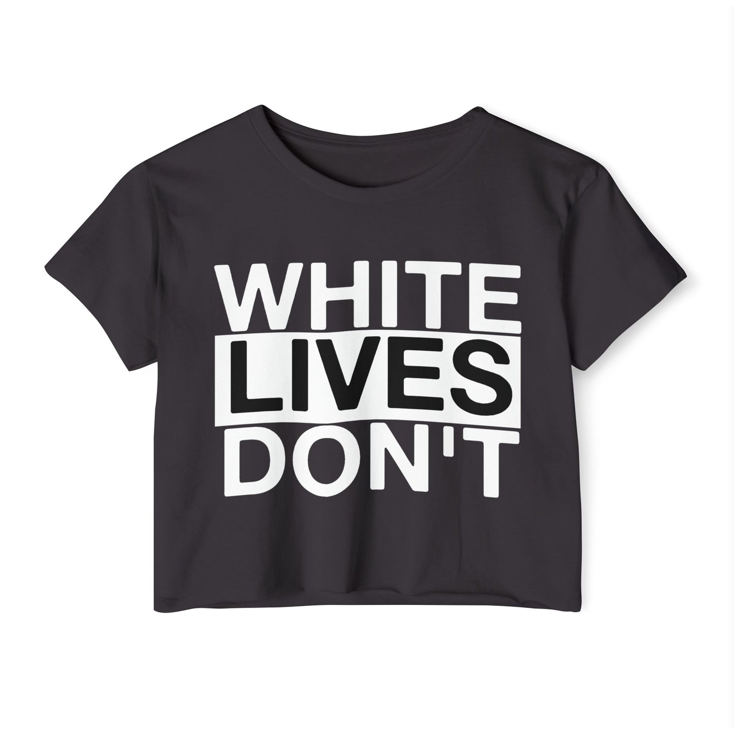 White Lives Don't Matter Crop Top | QOS Shirt Worship Black Men Feminize White Boys Sissy Lingerie Trans Pride Underwear for Him/Her