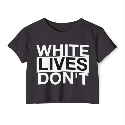 White Lives Don't Matter Crop Top | QOS Shirt Worship Black Men Feminize White Boys Sissy Lingerie Trans Pride Underwear for Him/Her