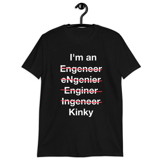 Kinky Engineer T-Shirt – Nerd Humor Tee, Engineering Gift, STEM Joke Shirt, Geeky Apparel