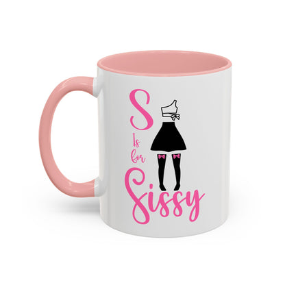 S is for Sissy, Sissy Coffee Mug, Humiliating Girly Coffee Cup, Funny Feminine Tea Mug, Embarrassing Pink Drinkware, Insulting Beverage Mug